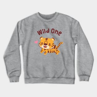 Cute Little Tiger Wild One Crewneck Sweatshirt